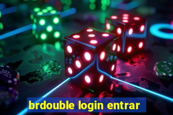 brdouble login entrar